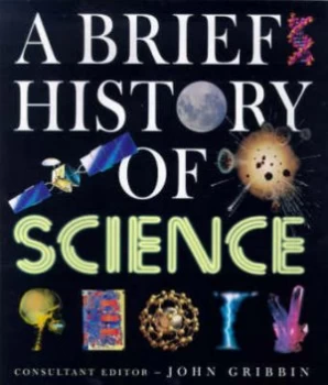 Image of A Brief History of Science by John Gribbin Hardback