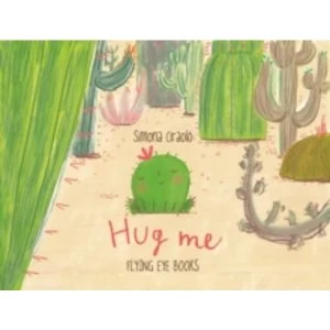 Image of Hug Me by Simona Ciraolo (Hardback, 2014)