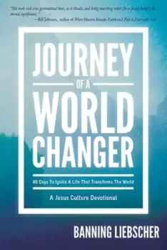Image of Journey of a World Changer by Banning Liebscher