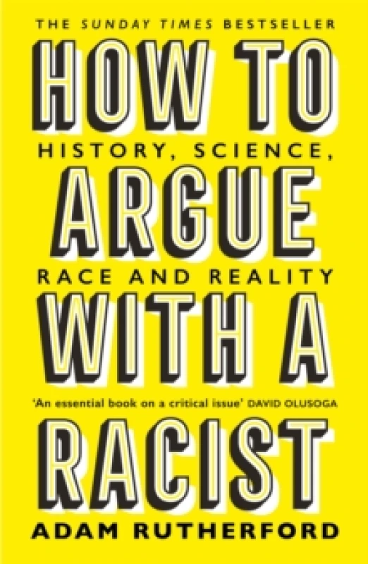 Image of How to Argue With a Racist : History, Science, Race and Reality Paperback / softback
