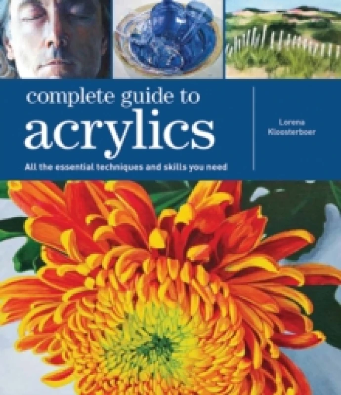 Image of Complete Guide to Acrylics : All the Essential Techniques and Skills You Need Paperback / softback