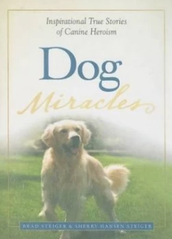 Image of Dog Miracles by Brad Steiger Book