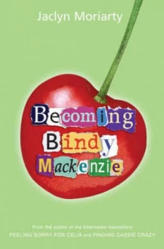 Image of Becoming Bindy Mackenzie by Jaclyn Moriarty Paperback