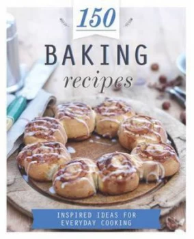 Image of 150 Baking Recipes Hardback