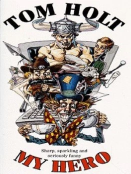 Image of My Hero by Tom Holt Paperback