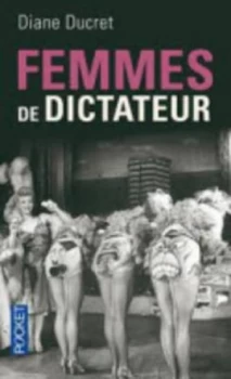 Image of Femmes de dictateur by Diane Ducret