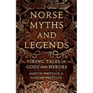 Image of Norse Myths and Legends : Viking tales of gods and heroes