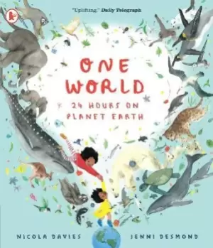 Image of One World: 24 Hours on Planet Earth by Nicola Davies