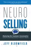 Image of neuroselling mastering the customer conversation using the surprising scien