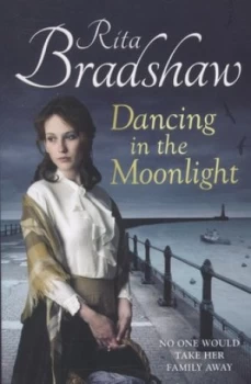Image of Dancing in the Moonlight by Rita Bradshaw Paperback