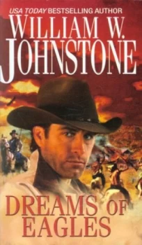 Image of Dreams of Eagles by William W Johnstone Paperback