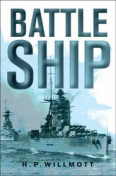 Image of Battleship by H P Willmott Hardback