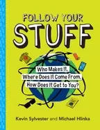 Image of follow your stuff who makes it where does it come from how does it get to