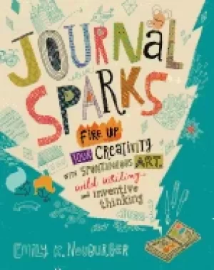 Image of journal sparks fire up your creativity with spontaneous art wild writing an