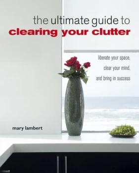 Image of The Ultimate Guide to Clearing Your Clutter by Mary Lambert Paperback