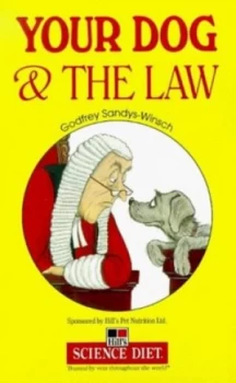 Image of Your Dog and the Law by Godfrey Sandys-Winsch Book