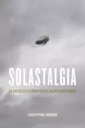 Image of solastalgia an anthology of emotion in a disappearing world