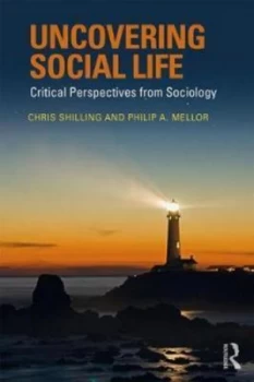 Image of Uncovering Social Life by Chris Shilling Book