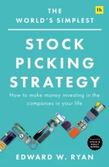 Image of The World's Simplest Stock Picking Strategy : How to make money investing in the companies in your life