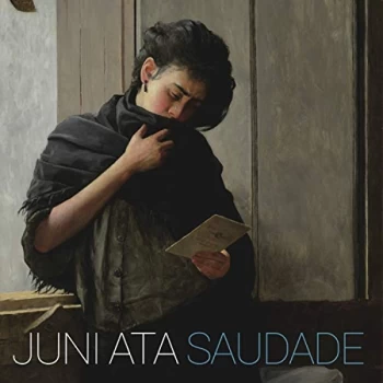 Image of Juni Ata - Saudade CD