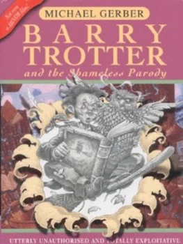 Image of Barry Trotter and the Shameless Parody by Michael Gerber Hardback