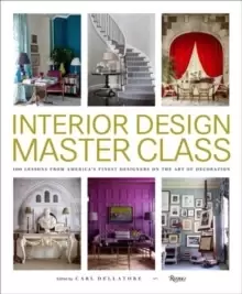 Image of Interior Design Master Class : 100 Lessons from America's Finest Designers on the Art of Decoration