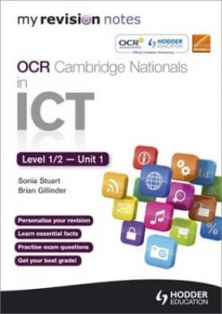 Image of My Revision Notes Ocr Cambridge Nationals in Ict Levels 1 / 2 Unit 1 Understanding Computer Systems by Brian Gillinder Paperback