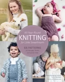 Image of All-Year-Round Knitting for Little Sweethearts : 68 Patterns for Everyday, Parties, and Special Times