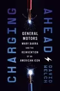 Image of charging ahead gm mary barra and the reinvention of an american icon