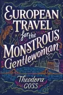 Image of european travel for the monstrous gentlewoman