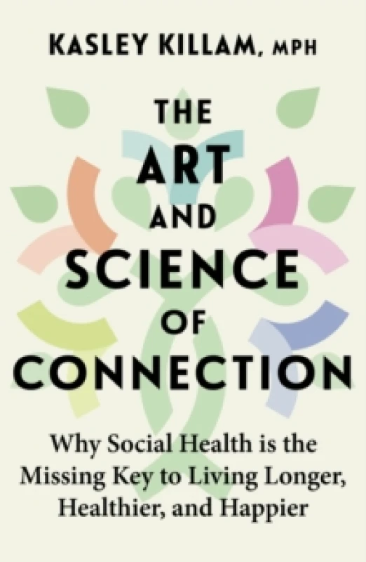 Image of The Art and Science of Connection. Hardback. By Kasley Killam Books
