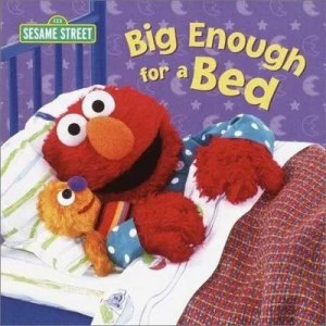 Image of Big Enough for a Bed sesame Street by Random House Book