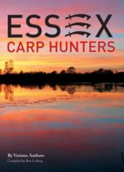 Image of Essex Carp Hunters by Ben Lofting Hardback