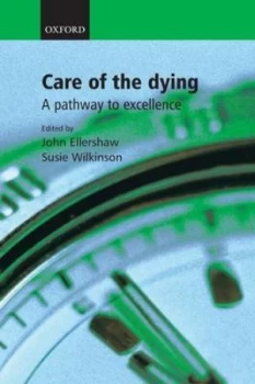 Image of Care of the Dying by John Ellershaw Paperback