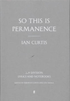 Image of So This Is Permanence by Ian Curtis Hardback