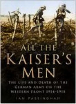 Image of All the Kaisers Men by Ian Passingham Book