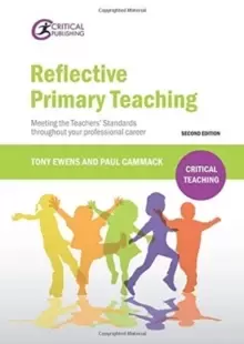 Image of Reflective Primary Teaching : Meeting the Teachers' Standards throughout your professional career