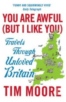 Image of You Are Awful but I like You by Tim Moore Paperback