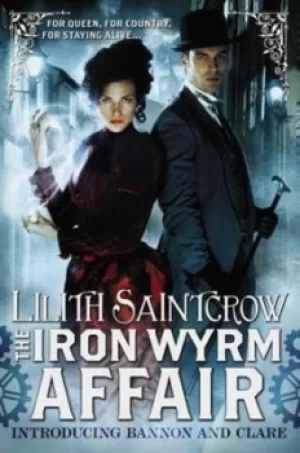 Image of The iron wyrm affair by Lilith Saintcrow