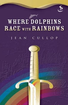 Image of Where Dolphins Race with Rainbows by Jean Cullop and Scripture Union Book