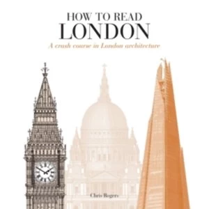 Image of How to Read London : A crash course in London Architecture