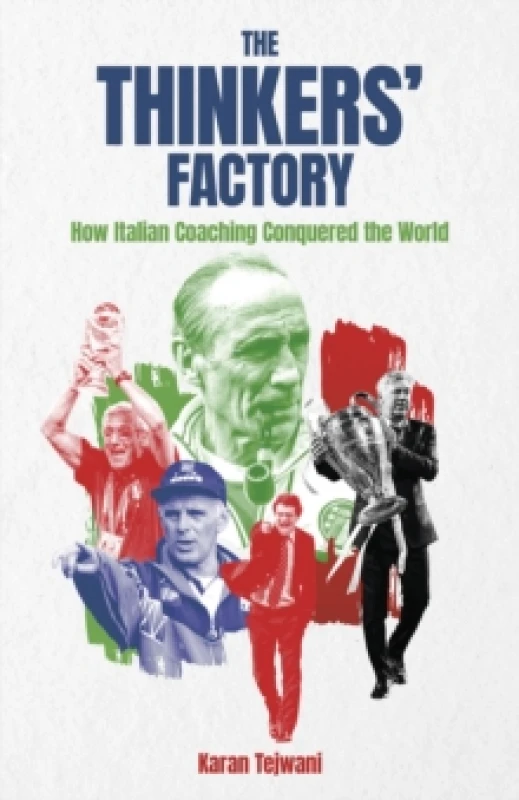 Image of The Thinkers' Factory : How Italian Coaching Conquered the World Hardback