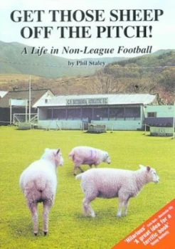 Image of Get Those Sheep off the Pitch by Phil Staley Book
