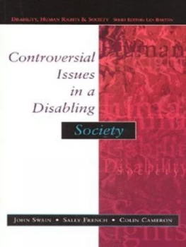 Image of Controversial Issues in a Disabling Society by John Swain Paperback