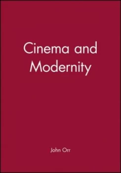 Image of Cinema and Modernity by John Orr Book