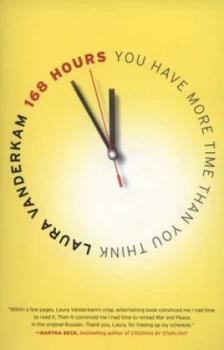 Image of 168 Hours by Laura Vanderkam Paperback