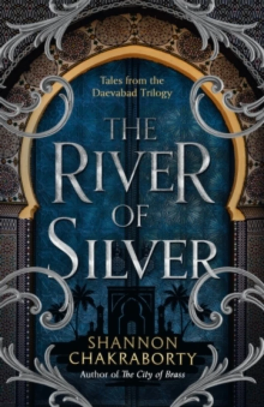 Image of The River of Silver. Paperback. By S A Chakraborty Books