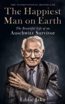 Image of The Happiest Man on Earth : The Beautiful Life of an Auschwitz Survivor
