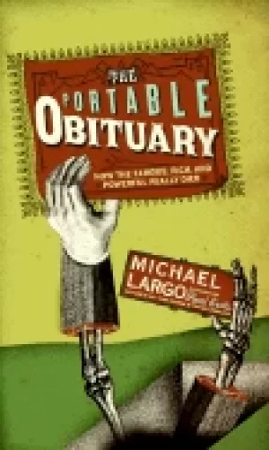 Image of portable obituary how the famous rich and powerful really died