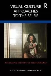 Image of Visual Culture Approaches to the Selfie